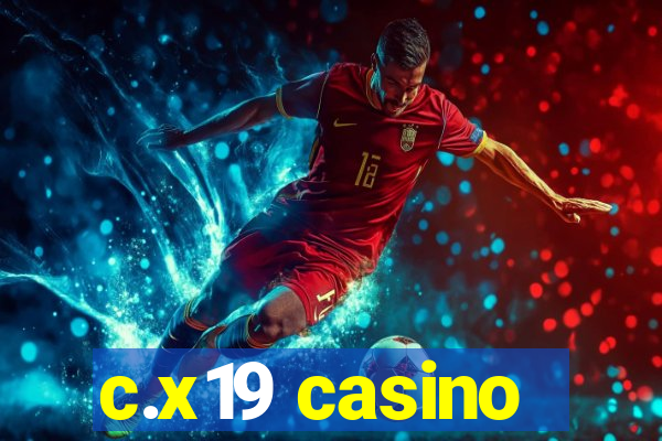 c.x19 casino